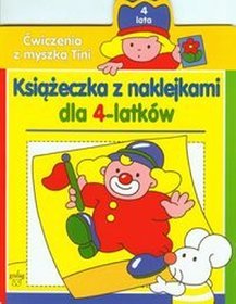 Ćwiczenia z Myszką Tini. Książeczka z naklejkami dla 4-latków