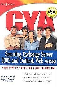 CYA Securing Exchange Server 2003
