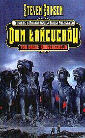 Cykl Malazańska księga poległych tom 4. Dom łańcuchów, część 2 - Konwergencja
