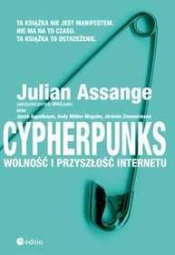 Cypherpunks. Wolność i przyszłość Internetu