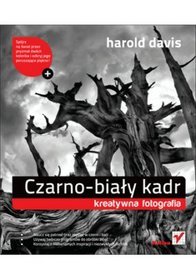 Czarno - biały kadr. Kreatywna fotografia