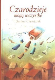 Czarodzieje mogą wszystko