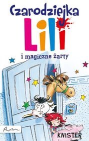 Czarodziejka lili i magiczne żarty