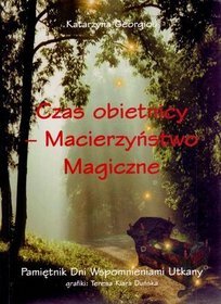 Czas obietnicy. Macierzyństwo magiczne