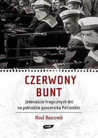 Czerwony bunt. Jedenaście tragicznych dni na pokładzie pancernika Potiomkin