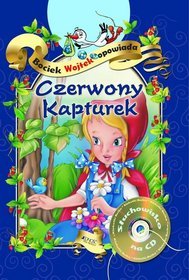 Czerwony Kapturek. Bociek Wojtek opowiada (+CD)