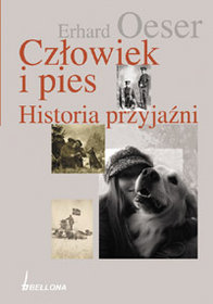 Człowiek i pies. Historia przyjaźni