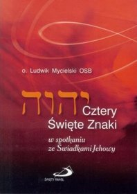 Cztery Święte Znaki w spotkaniu ze Świadkami Jehowy