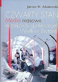 Czwarty Stan. Media masowe w pejzażu społecznym Wielkiej Brytanii