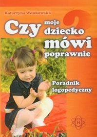 Czy moje dziecko mówi poprawnie