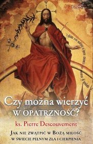 Czy można wierzyć w Opatrzność?