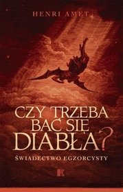 Czy trzeba bać się diabła? Świadectwo egzorcysty