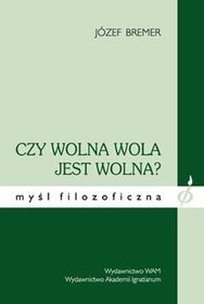 Czy wolna wola jest wolna