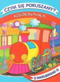 Czym się poruszamy? Kolorowanka z naklejkami