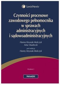 Czynności procesowe zawodowego pełnomocnika  w sprawach administracyjnych  i sądowoadministracyjnych