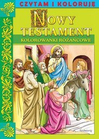 Czytam i koloruję Nowy Testament - Kolorowanki różańcowe