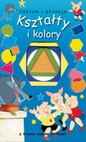 Czytam i poznaję. Kształty i kolory z trzema małymi świnkami
