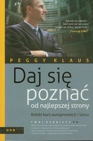 Daj się poznać od najlepszej strony. Krótki kurs autopromocji i lansu