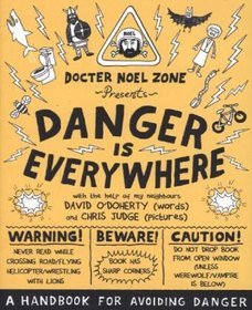 Danger is everywhere: a handbook for avoiding danger