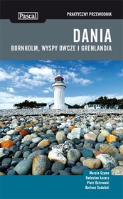 Dania, Bornholm, Wyspy Owcze - praktyczny przewodnik 2014