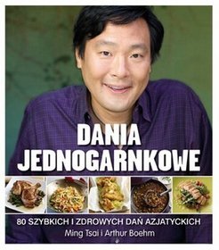 Dania jednogarnkowe. 80 szybkich i zdrowych dań azjatyckich