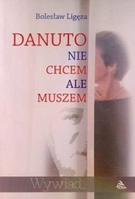 EBOOK Danuto nie chcem ale muszem