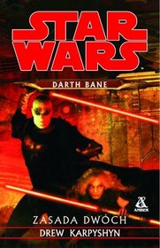 Star Wars darth Bane Zasada dwóch