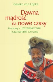 Dawna mądrość na nowe czasy