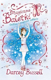 Delfina i magiczne zaklęcie. Magiczne baletki