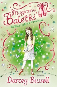 Delfina i szklane trzewiczki Magiczne baletki