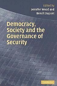 Democracy, Society and the Governance of Security