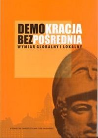 Demokracja bezpośrednia. Wymiar globalny i lokalny