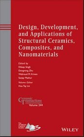 Design, Development, and Applications of Structural Ceramics, Composites, and Nanomaterials