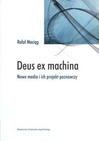 Deus ex machina. Nowe media i ich projekt poznawczy