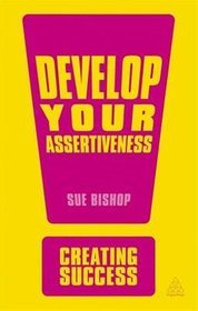 Develop Your Assertiveness