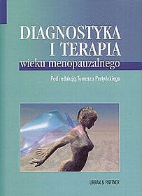 Diagnostyka i terapia wieku menopauzalnego
