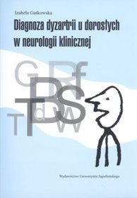 Diagnoza dyzartrii u dorosłych w neurologii klinicznej