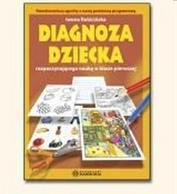 Diagnoza dziecka rozpoczynającego naukę w klasie pierwszej