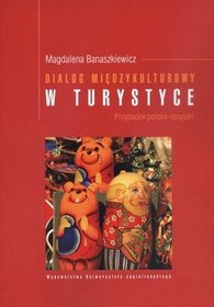 Dialog międzykulturowy w turystyce. Przypadek polsko-rosyjski