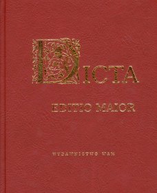 Dicta Editio Maior. Zbiór łacińskich sentencji, przysłów, zwrotów i powiedzeń. Z indeksem osobowym i tematycznym