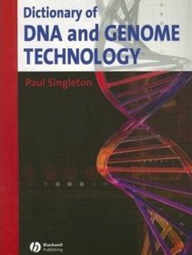 Dictionary of DNA and Genome Technology