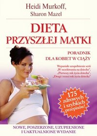 Dieta przyszłej matki. Poradnik dla kobiet w ciąży