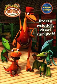 Proszę wsiadać, drzwi zamykać!