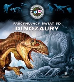 Dinozaury. Fascynujący świat 3D