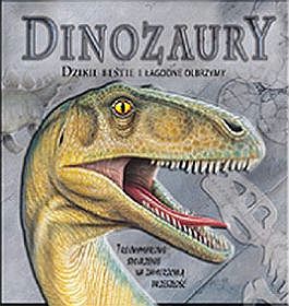 Dinozaury dzikie bestie i łagodne olbrzymy