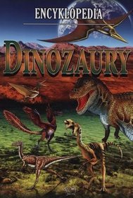 Dinozaury. Encyklopedia