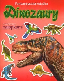 Dinozaury. Fantastyczna książka