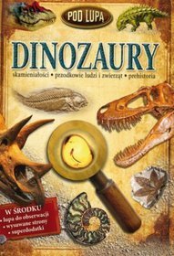 Dinozaury Pod lupą