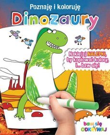 Dinozaury. Poznaję i koloruję