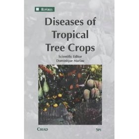 Diseases of Tropical Tree Crops